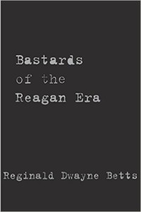 Betts_Bastards of the Reagan Era